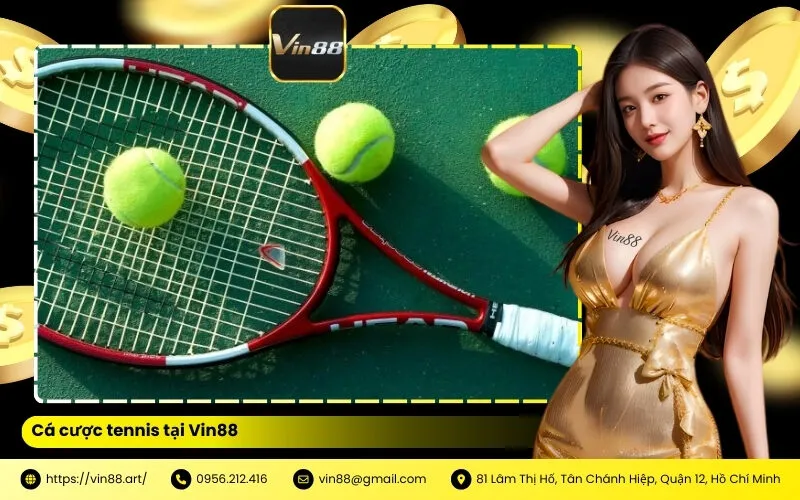 Cá cược tennis tại Vin88