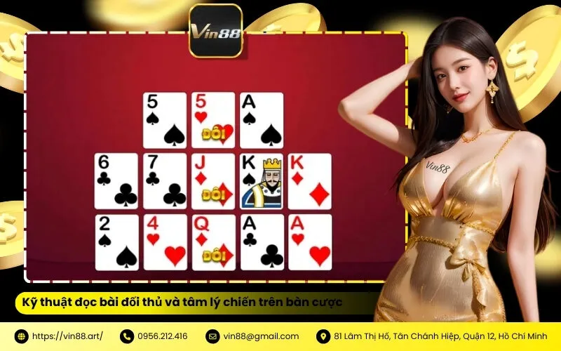 Kỹ thuật đọc bài đối thủ và tâm lý chiến trên bàn cược